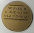 MEDAILLE SOUVENIR D'UNE VISITE A LA MONNAIE - Non-datés