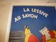 1914 Rare Affiche Ancienne Originale LA LESSIVE AU SAVON : LE SAPONACE TRAVAILLE POUR VOUS ,signée Lan ,(125 X 85cm) - Affiches