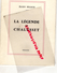 87 - LA LEGENDE DE CHALUSSET - CHALUCET- - ELODY PELLION - DESSAGNE -IMPRIMERIE PUBLI-CENTRE LIMOGES - Limousin