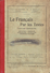 Le Français Par Les Textes (degré Moyen) Par J-J Van Dooren & V. Bouillon, Hachette, 1924 - 12-18 Ans