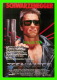 AFFICHES DE FILM - "THE TERMINATOR" - ARTISTE, ARNOLD SCHWARZENEGGER - ÉDITIONS, HUMOUR À LA CARTE - - Affiches Sur Carte