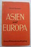 Renato Zuccarelli "Asien Und Europa" Aus Dem Jahr 1942 - Politik & Zeitgeschichte