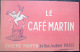 2 BUVARDS ANCIENS  LE CAFE MARTIN  CAPPIELLO   ILLUSTRATEUR  DEUX EXEMPLAIRES DIFFERENTS - Caffè & Tè