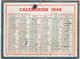 CALENDRIER CARTONNE 1949 IMPRIMEUR OLLER A PUTEAUX - Petit Format : 1941-60