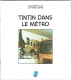 Tintin Dans Le Métro: Brochure Illustrée. Dédicassée Par L'auteur , J.P. Alvin. Ed. STIB. 1990. Métro Stockel. - Livres Dédicacés