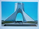 Postcard Teheran [ Tehran ] Iran Maydane Shahyad [ Now Azadi Tower ] C 1977  My Ref B256 - Iran