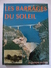 LES BARRAGES DU SOLEIL- ALPES MARITIMES (06)  - Editions Du CABRI 1993 - Côte D'Azur