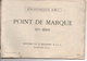 POINT De MARQUE  III ème Série  -  LIVRET De 16 PLANCHES - Alphabet Et Motifs - BIBLIOTHEQUE D.M.C. VOIR SCANS - Point De Croix