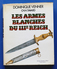 Militaria WWII - Dominique Venner - Les Armes Blanches Du IIIe Reich - Ed. 1977 - Autres & Non Classés