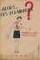 SCOUTISME - Brochure Publicitaire "Alors Ces éclaireurs ?" - Les éclaireurs De France 1946 - Scoutisme