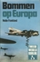 BOMMEN OP EUROPA - NOBLE FRANKLAND - STANDAARD Uitgeverij - TWEEDE WERELDOORLOG IN WOORD EN BEELD - Guerre 1939-45