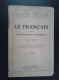 LE FRANCAIS POUR L ENSEIGNEMENT COMMERCIAL III-EME CLASSE-JEAN CLIMER/NICOLAS N.CATARGI-1935 PERIOD - Andere & Zonder Classificatie