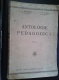 ROMANIA-ANTOLOGIE PEDAGOGICA,VOL.2-G.G.ANTONESCU/V.P.NICOLAU-1939 PERIOD - Práctico