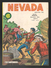 Nevada N° 449 - Editions LUG à Lyon - Décembre 1984 - Avec Le Petit Ranger Et Tumac - Limite Neuf. - Nevada