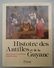 Editions Privat - P. Pluchon - Histoire Des Antilles Et De La Guyane - Martinique/Guadeloupe/Haïti/Guyane - Outre-Mer