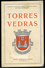 1951 BROCHURA REGIONAL TORRES VEDRAS PORTUGAL - Cultura