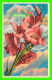 FLEURS - GGERBE DE GLAIEUILS -  ÉCRITE EN 1975 - - Fleurs