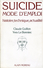 Suicide Mode D'emploi Par Claude GUILLON Et Yves LE BONNIEC, Ed. Alain Moreau Edition De 1985 - Other & Unclassified