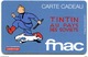 @+ Carte Cadeau - Gift Card : FNAC; TINTIN AU PAYS DES SOVIETS. - Tarjetas De Fidelización Y De Regalo