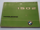 BMW 1502 Handleiding - Mode D'Emploi - Instruction ( Printed In Western Germany 1974 - Zie Foto ) ! - KFZ