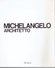 Michelangelo Architetto, Michel-Ange Architecte, Der Architekt Michelangelo, Michelangelo The Architect - Autres & Non Classés