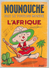 Lot 4 NOUNOUCHE : Amérique -Afrique - Asie - Pôle Sud  - Par DURST - éd. Enfants De France - Lots De Plusieurs BD