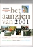 Het Aanzien Van 2001. Twaalf Maanden Wereldnieuws In Beeld. Aanslagen 11 September. Osama Bin Laden. Volendam. Sabena. - Geschiedenis