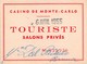 05870 "CASINO DE MONTE CARLO - TOURISTE - SALONS PRIVES N. 015930" TESSERA - Cartoncini Da Visita