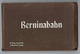 BERNINABAHN , Ferrovia Del Bernina , Ligne De La Bernina - 12x Postkarten Der Berninabahn - 5 - 99 Cartes