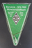 Borussia Mönchengladbach GERMANY  FOOTBALL CLUB, SOCCER / FUTBOL / CALCIO, OLD PENNANT, SPORTS FLAG - Abbigliamento, Souvenirs & Varie