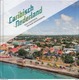 Themaboek PostNL - Caribisch Nederland - Een Exotisch Stukje Koninkrijk - Jaar Van Uitgifte 2017 - Sonstige & Ohne Zuordnung