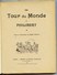 LE TOUR DU MONDE DE PHILIBERT - TEXTE ET DESSINS DE Henri. AVELOT    Vers 1920 ? Collection Plume Et Crayon - Autres & Non Classés