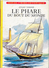 Le Phare Du Bout Du Monde-J.VERNE-Hachette-1962 (scans)-BE/TBE - Ideal Bibliotheque