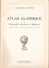 ATLAS CLASSIQUE DE GEOGRAPHIE ANCIENNE ET MODERNE, F. Schrader Et L. Gallouédec, Ed. Hachette 1953 - Kaarten & Atlas