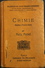 CHIMIE (2iéme & 3iéme Année) - Par Paul Poiré - Librairie CH. Delagrave , Paris 1897 - BE - 12-18 Ans