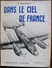 LIVRE DANS LE CIEL DE FRANCE-E. SEVERAC-03.09.1939-25.06.1940-ILLUSTR. NOETINGER - Flugzeuge