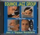 CD EQUINOX JAZZ GROUP - Jazz