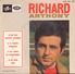 45 TOURS RICHARD ANTHONY COLUMBIA ESRF 1623 JE ME SUIS SOUVENT DEMANDE / IL TE FAUDRA CHERCHER + 2 - Sonstige - Franz. Chansons