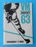 1963 ICE HOCKEY WORLD CHAMPIONSHIP (Sweden) Programme * H. Sur Glace Eishockey H. Su Ghiaccio Programm Programma Program - Autres & Non Classés