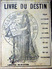 ASTROLOGIE HOROSCOPE AVENIR LE LIVRE DU DESTIN COMMENT CONSULTER LE DESTIN 16 PAGES LIBRAIRIE DU MYSTERE VERS 1900 - Autres & Non Classés