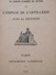 EMPLOI De L'ARTILLERIE Dans La DEFENSE - Annexe Militaire De 1917 - Edit. Groupe Des Armées Du Centre - Guerre 1914 -WW1 - Other & Unclassified