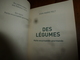 2009 DES LEGUMES ,Petite Encyclopédie Gourmande :Un Guide Indispensable Pour Redécouvrir Les Légumes Et Leurs Bienfaits - Santé