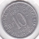 31. Haute Garonne Toulouse. 10 Centimes 1922 – 1930. Union Latine, Comité Du Sud-Ouest , En Aluminium - Monétaires / De Nécessité