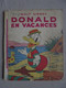 Ancien - Livre Pour Enfant DONALD EN VACANCES Par WALT DYSNEY 1950 - Disney