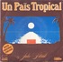 45 TOURS JULIE SITRUK CARRERE 49347 UN PAIS TROPICAL / MYSTIC LOVE - Disco, Pop