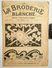 ©15-11-1921 LA BRODERIE BLANCHE EMBROIDERY BORDUURWERK STICKEREI RICAMO DMC CROSS STITCH Dentelle POINT DE CROIX R55 - Other & Unclassified