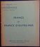 Antonin Fraysse - Cahier De Cartographie - FRANCE Et FRANCE D' OUTRE-MER - Librairie Armand Colin - ( 1954 ) . - Fiches Didactiques