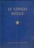 (Pâtes) COPPENS « Le Congo Belge &ndash; Histoire Et évolution » - Album Incomplet (sans Les Chromos N° 111 à 114 Unique - Albums & Catalogues