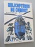 Boliv14 / GROS LIVRE FORT CARTONNAGE / LES HELICOPTERES DE COMBAT / 206 Pages , éditions Atlas , Nombreuses Illustration - Avión