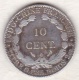 Indochine Française. 10 Cent 1910 A  . En Argent - Indochine